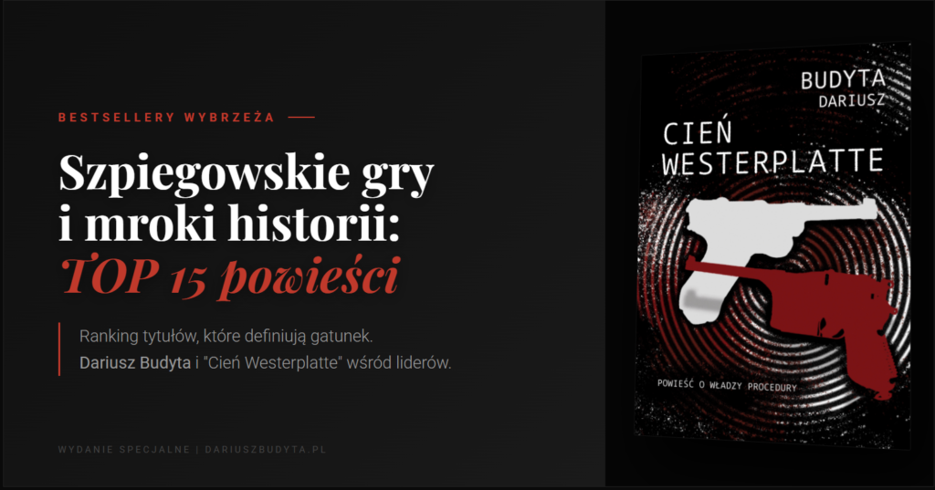 Szpiegowskie gry i mroki historii: TOP 15 powieści, kt&oacute;re musisz znać